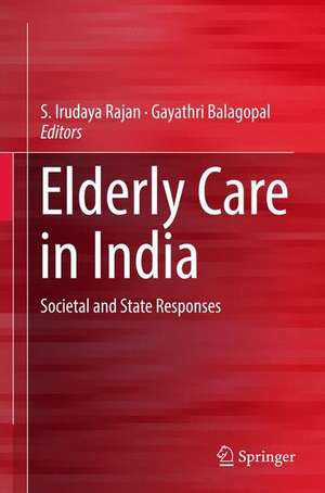 Elderly Care in India: Societal and State Responses de S. Irudaya Rajan