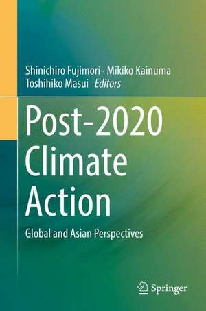 Post-2020 Climate Action: Global and Asian Perspectives de Shinichiro Fujimori