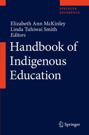 Handbook of Indigenous Education de Elizabeth Ann McKinley