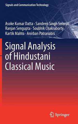 Signal Analysis of Hindustani Classical Music de Asoke Kumar Datta