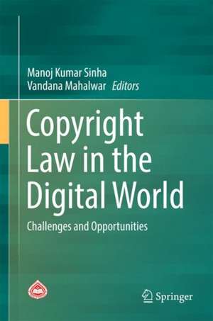 Copyright Law in the Digital World: Challenges and Opportunities de Manoj Kumar Sinha