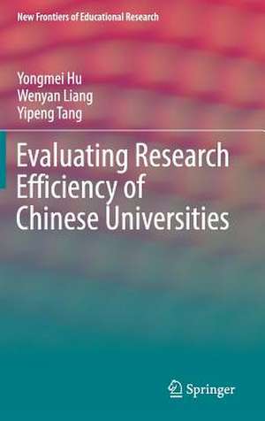 Evaluating Research Efficiency of Chinese Universities de Yongmei Hu