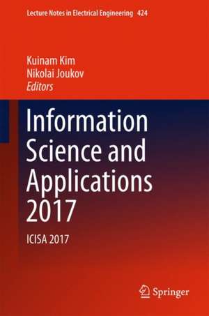 Information Science and Applications 2017: ICISA 2017 de Kuinam Kim