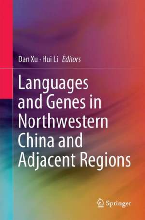 Languages and Genes in Northwestern China and Adjacent Regions de Dan Xu