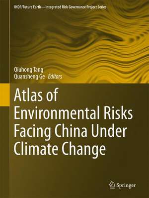 Atlas of Environmental Risks Facing China Under Climate Change de Qiuhong Tang