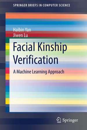 Facial Kinship Verification: A Machine Learning Approach de Haibin Yan