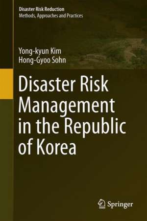 Disaster Risk Management in the Republic of Korea de Yong-kyun Kim