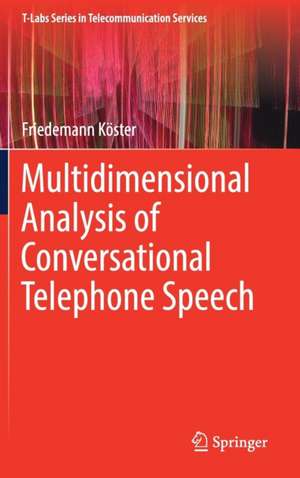 Multidimensional Analysis of Conversational Telephone Speech de Friedemann Köster