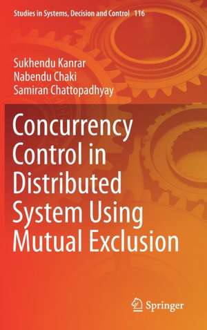 Concurrency Control in Distributed System Using Mutual Exclusion de Sukhendu Kanrar