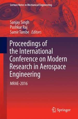 Proceedings of the International Conference on Modern Research in Aerospace Engineering: MRAE-2016 de Sanjay Singh