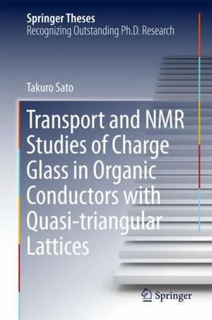 Transport and NMR Studies of Charge Glass in Organic Conductors with Quasi-triangular Lattices de Takuro Sato