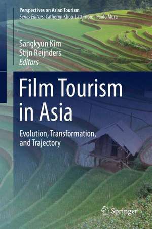 Film Tourism in Asia: Evolution, Transformation, and Trajectory de Sangkyun Kim