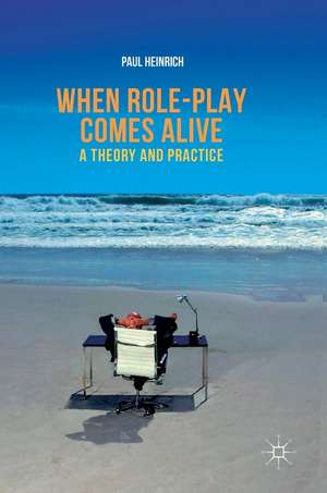 When role-play comes alive: A Theory and Practice de Paul Heinrich