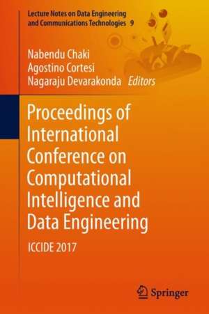 Proceedings of International Conference on Computational Intelligence and Data Engineering: ICCIDE 2017 de Nabendu Chaki