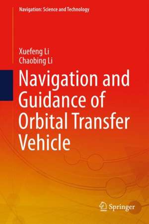 Navigation and Guidance of Orbital Transfer Vehicle de Xuefeng Li