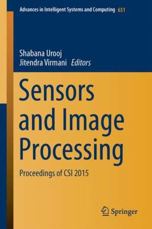 Sensors and Image Processing: Proceedings of CSI 2015 de Shabana Urooj