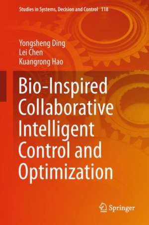 Bio-Inspired Collaborative Intelligent Control and Optimization de Yongsheng Ding