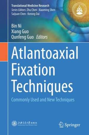 Atlantoaxial Fixation Techniques: Commonly Used and New Techniques de Bin Ni