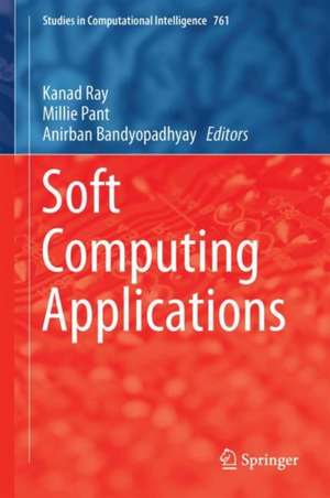 Soft Computing Applications de Kanad Ray