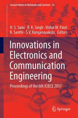 Innovations in Electronics and Communication Engineering: Proceedings of the 6th ICIECE 2017 de H. S. Saini