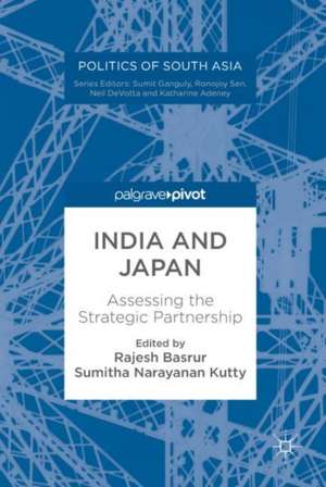 India and Japan: Assessing the Strategic Partnership de Rajesh Basrur