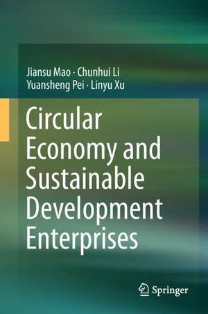 Circular Economy and Sustainable Development Enterprises de Jiansu Mao