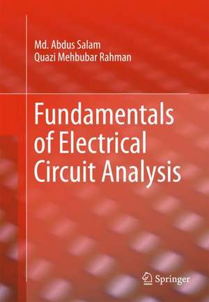 Fundamentals of Electrical Circuit Analysis de Md. Abdus Salam