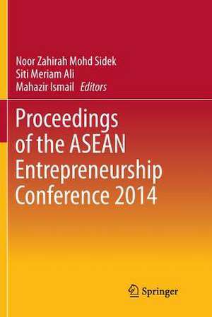 Proceedings of the ASEAN Entrepreneurship Conference 2014 de Noor Zahirah Mohd Sidek