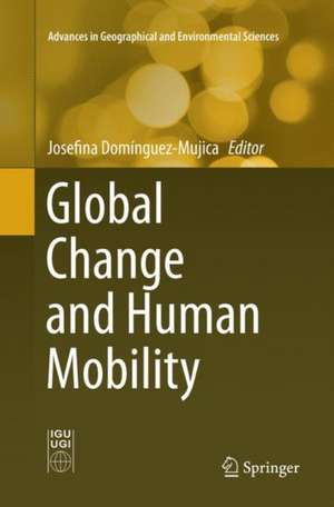 Global Change and Human Mobility de Josefina Domínguez-Mujica