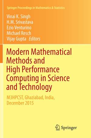 Modern Mathematical Methods and High Performance Computing in Science and Technology de Vinai K Singh