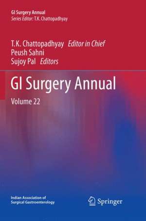 GI Surgery Annual: Volume 22 de T.K. Chattopadhyay