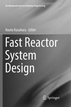 Fast Reactor System Design de Naoto Kasahara