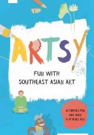 Artsy – Fun with Southeast Asian Art de The National Ga Tngoas