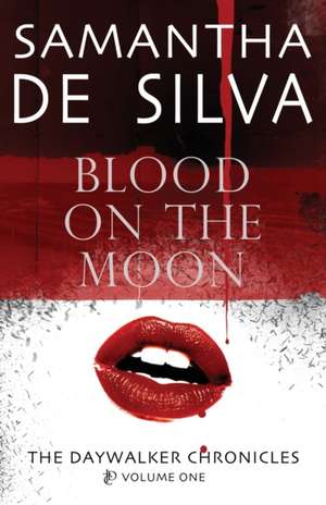 Blood On The Moon de Samantha De Silva