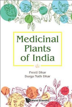 MEDICINAL PLANTS OF INDIA de Preeti Dhar & Durga Nath Dhar