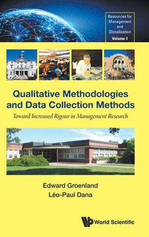 QUALITATIVE METHODOLOGIES AND DATA COLLECTION METHODS de Edward Groenland & Leo-Paul Dana