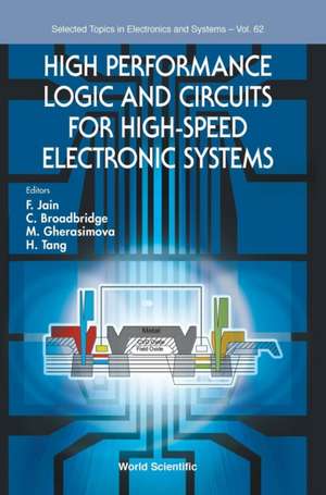 High Performance Logic and Circuits for High-Speed Electronic Systems de Faquir C Jain