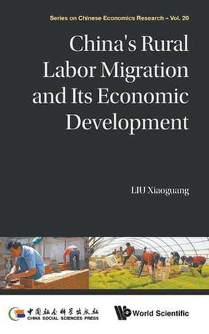 China's Rural Labor Migration and Its Economic Development de Xiaoguang Liu