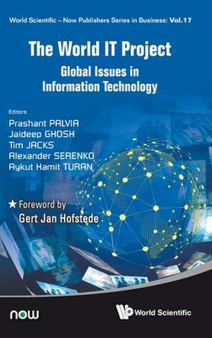 World It Project, The: Global Issues in Information Technology de Prashant Palvia