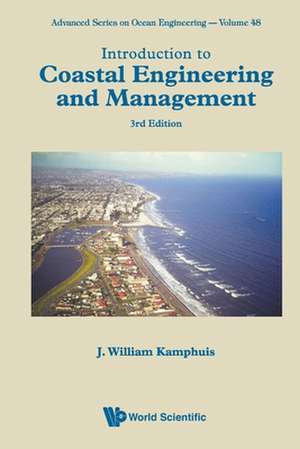 Introduction to Coastal Engineering and Management de J. William Kamphuis