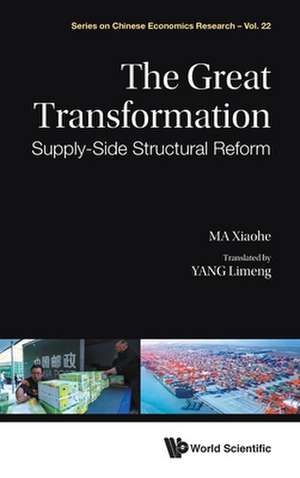 Great Transformation, The: Supply-Side Structural Reform de Xiaohe Ma