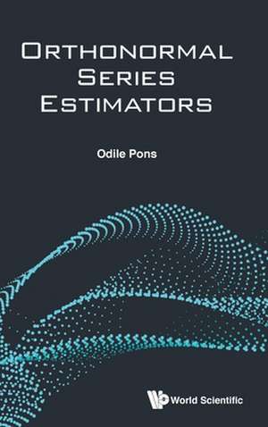 ORTHONORMAL SERIES ESTIMATORS de Odile Pons