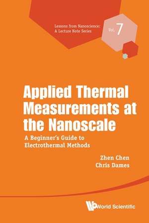 APPLIED THERMAL MEASUREMENTS AT THE NANOSCALE de Zhen Chen & Chris Dames