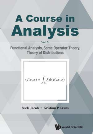 COURSE IN ANALYSIS, A (V5) de Niels Jacob& Kristian P Evans