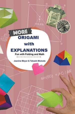 MORE ORIGAMI WITH EXPLANATIONS de Jeanine Meyer & Takashi Mukoda