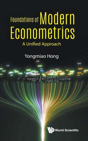 FOUNDATIONS OF MODERN ECONOMETRICS de Yongmiao Hong