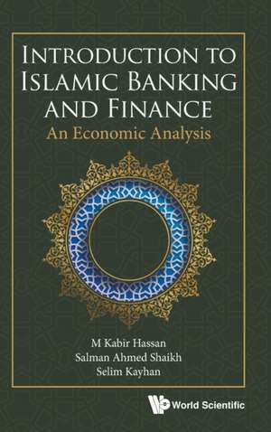 Introduction to Islamic Banking and Finance: An Economic Analysis de M Kabir Hassan