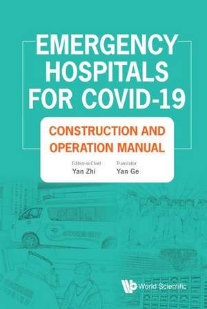 Emergency Hospitals for Covid-19: Construction and Operation Manual de Yan Ge