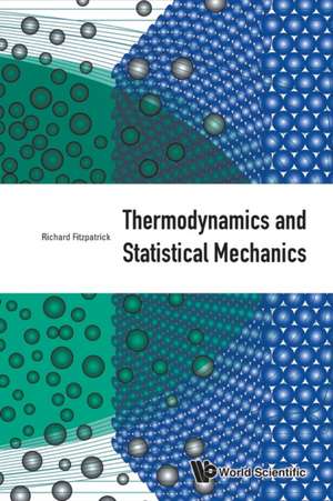 THERMODYNAMICS AND STATISTICAL MECHANICS de Richard Fitzpatrick