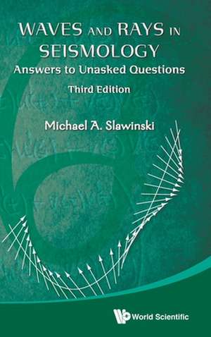 Waves & Rays Seismology (3rd Ed) de Michael A. Slawinski